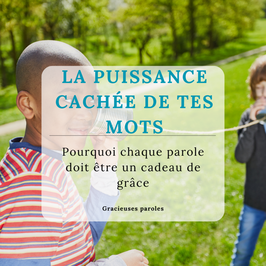 Pour le chrétien que tu es, parler n’est jamais un geste anodin : c’est une expression de ton cœur, transformé par Jésus.